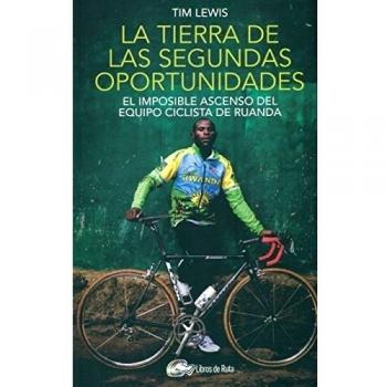 La tierra de las segundas oportunidades: El imposible ascenso del equipo ciclista de Ruanda