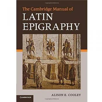 The Cambridge Manual of Latin Epigraphy