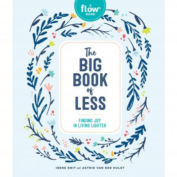 The Big Book of Less: Finding Mindfulness and Joy in Living Light