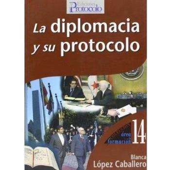 La diplomacia y su protocolo