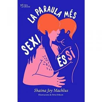 La paraula més sexi és sí: Una guia per al consentiment