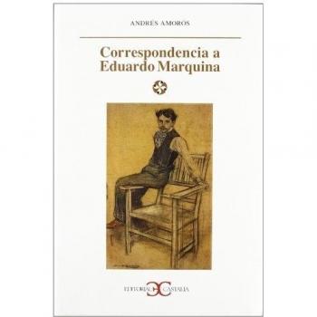 Correspondencia a Eduardo Marquina .