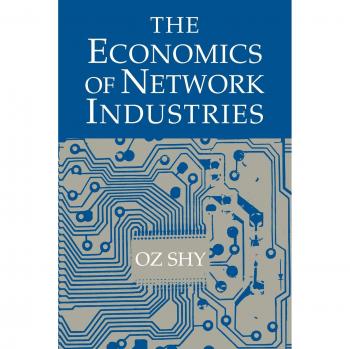 Network Industries Economics: A Comprehensive Guide to Market Dynamics and Strategic Interactions