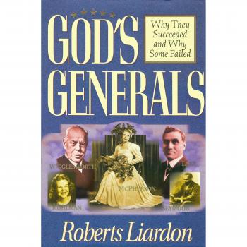 God's Generals: Why They Succeeded and Why Some Failed
