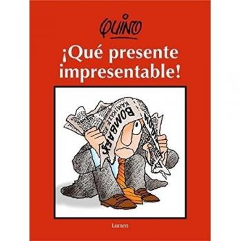 ¡Qué presente impresentable!