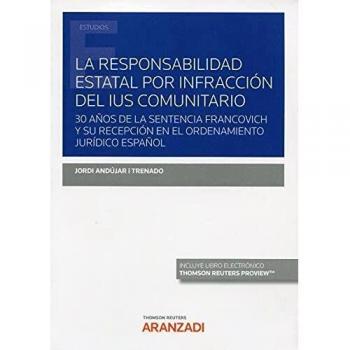 La responsabilidad estatal por infracción del Ius Comunitario