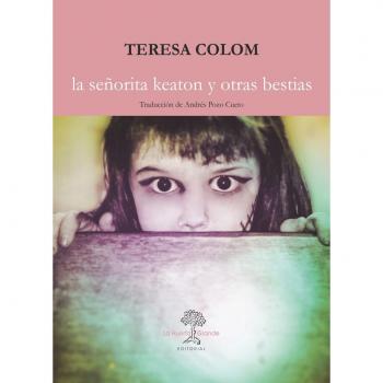 La señorita Keaton y otras bestias - COLOM, TERESA