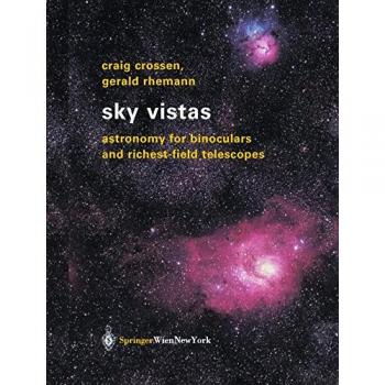 Sky Vistas: Astronomy Guide for Binoculars and Richest-Field Telescopes