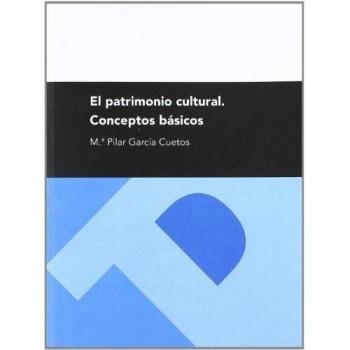 El patrimonio cultural. Conceptos básicos