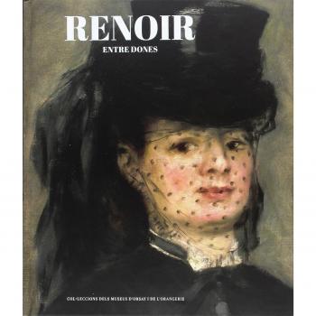 Renoir Entre Dones: Col.leccions dels museus d'Orsay y de l'Orangerie