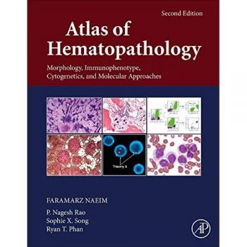 Atlas of Hematopathology: Morphology, Immunophenotype, Cytogenetics, and Molecular Approaches