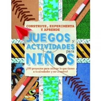 Juegos y actividades para niños: Construye, experimenta y aprende - AA.VV