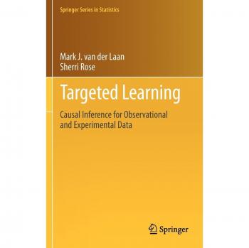 Targeted Learning: Causal Inference Techniques for Observational and Experimental Data Analysis
