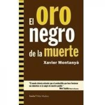 El oro negro de la muerte