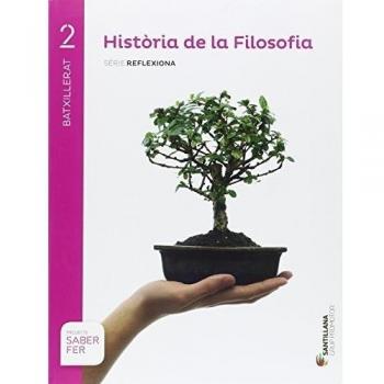 HISTORIA DE LA FILOSOFÍA SERIE REFLEXIONA 2 BTX SABER FER - 9788491302841