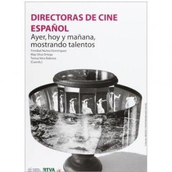 Directoras de cine español: Ayer, hoy y mañana, mostrando talentos: 10