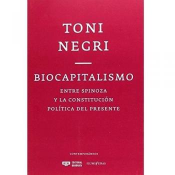 Biocapitalismo: Entre Spinoza y la constitución política del presente