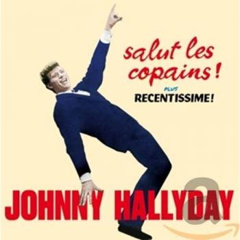 CD Salut Les Copains! + Recentissime de Johnny Hallyday