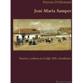 José María Samper: Nación Y Cultura En El Siglo XIX Colombiano: 46