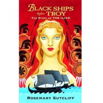 Black Ships Before Troy: The Story of the Iliad
