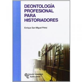 Deontología profesional para historiadores