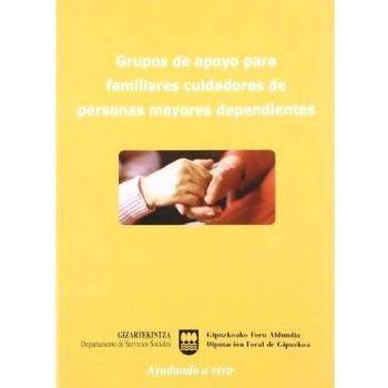 GRUPO DE APOYO PARA FAMILIARES CUIDADORES DE PERSONAS MAYORES DEPENDIENTES