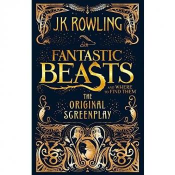 Fantastic Beasts And Where To Find Them: The Original Screenplay