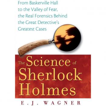The Valley of Fear the Real Forensics Behind the Great Detective's Greatest Cases