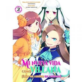 Mi Nueva Vida Como Villana 02 Todos Los Caminos Me Condenan - manga