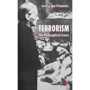 Terrorism: The Philosophical Issues