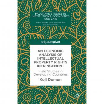 An Economic Analysis of Intellectual Property Rights Infringement: Field Studies in Developing Countries