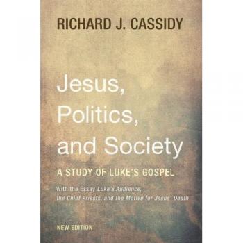 Jesus, Politics, and Society: A Comprehensive Study of Luke's Gospel (Paperback Edition)