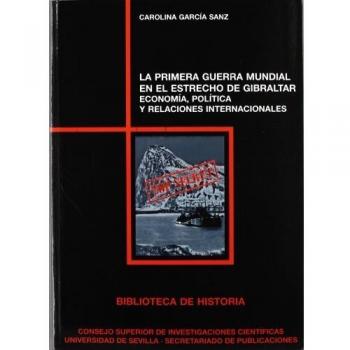 La Primera Guerra Mundial en el Estrecho de Gibraltar: Economía, Política y Relaciones Internacionales: 178