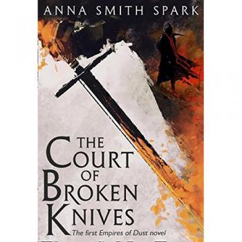The Court of Broken Knives: Book 1