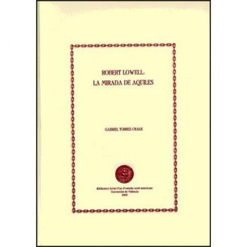 Robert Lowell: la mirada de Aquiles: 32 - Torres Chalk, Gabriel