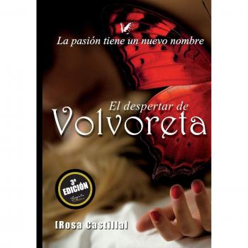 El Despertar de Volvoreta: La pasión tiene un nuevo nombre