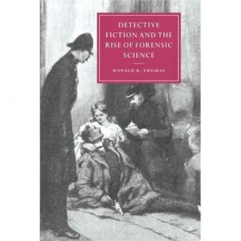 Ficción Detectivesca y el Auge de la Ciencia Forense (Estudios de Cambridge en Literatura y Cultura del Siglo XIX, Volumen 26)
