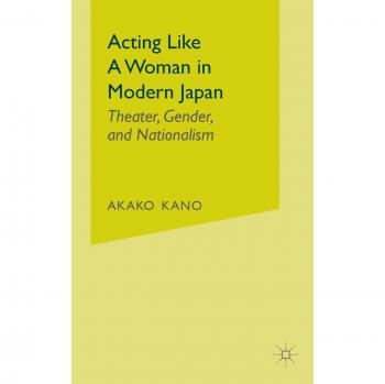 Acting Like A Woman in Modern Japan