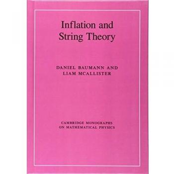 Teoría de la Inflación y Cuerdas (Monografías de Cambridge sobre Física Matemática)