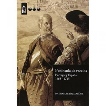PENÍNSULA DE RECELOS: Portugal y España, 1668-1715: 3