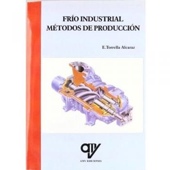 Frio industrial. Métodos de producción