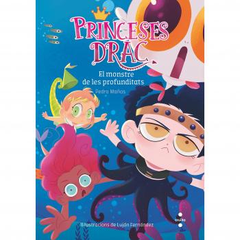 Princeses Drac 6: El monstre de les profunditats - Mañas Romero, Pedro