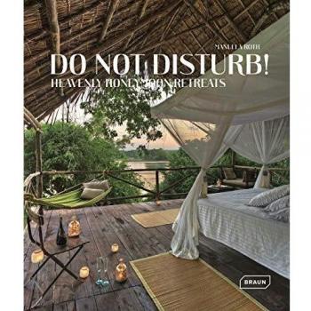 DO NOT DISTURB! HEAVENLY HONEYMOON RETREATS