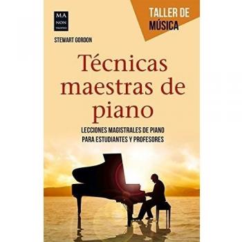 Tecnicas Maestras de Piano - Etewart Gordon