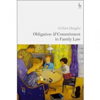 Obligation and Commitment in Family Law
