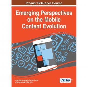 Perspectivas Emergentes sobre la Evolución del Contenido Móvil (Avances en Tecnologías Multimedia e Interactivas) - Tapa Dura
