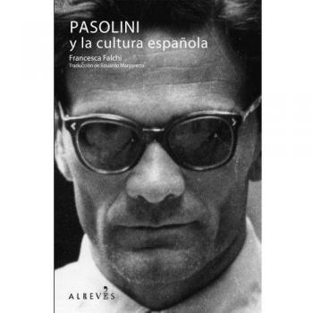 Pasolini Y La Cultura Espa･Ola