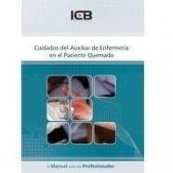 Cuidados del Auxiliar de Enfermería en el Paciente Quemado