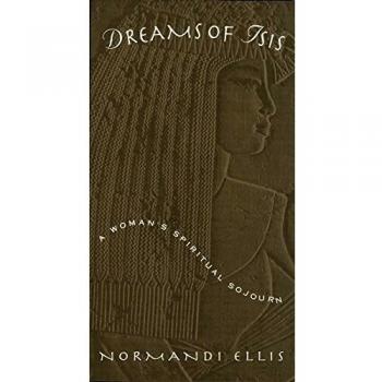 Dreams of Isis: A Woman's Spiritual Sojourn