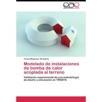 Modelado de instalaciones de bomba de calor acoplada al terreno: Validación experimental de una metodología de diseño y simulación en TRNSYS